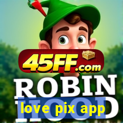 love pix app
